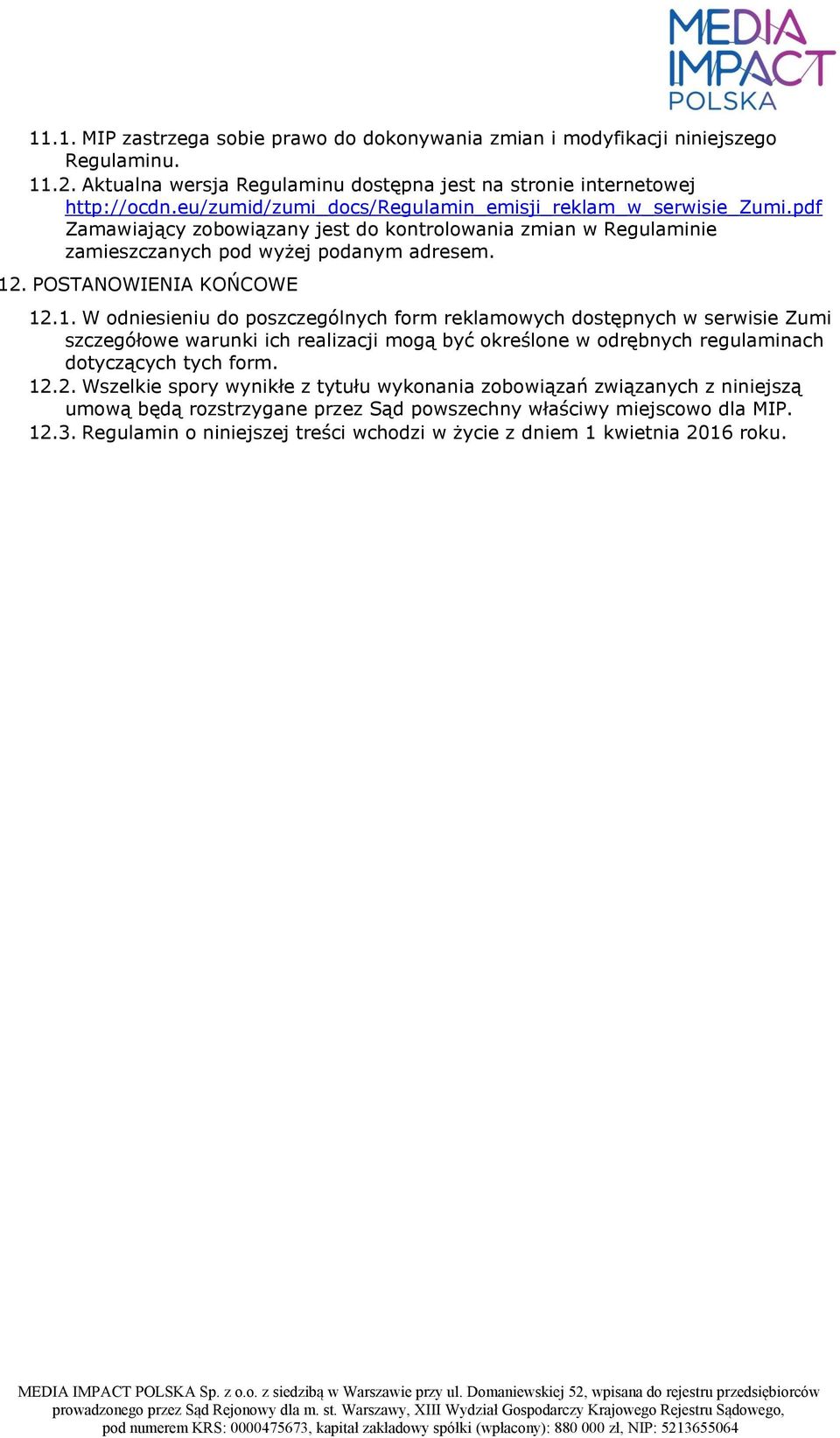 POSTANOWIENIA KOŃCOWE 12