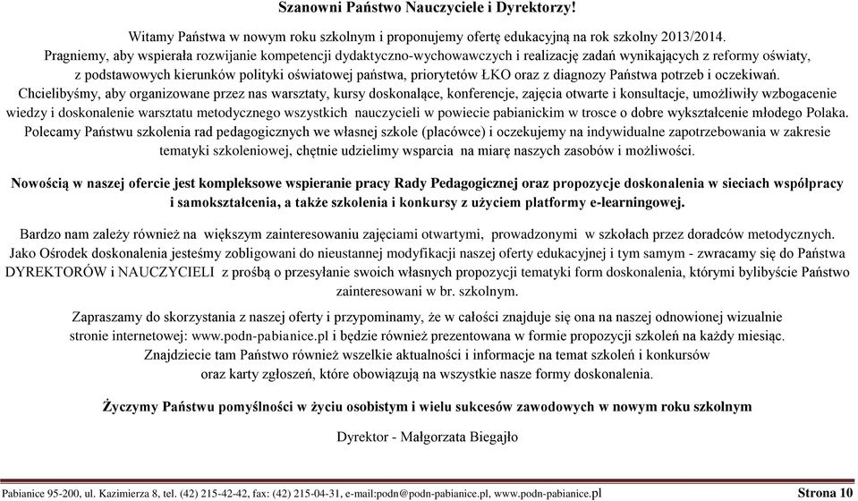 z diagnozy Państwa potrzeb i oczekiwań.