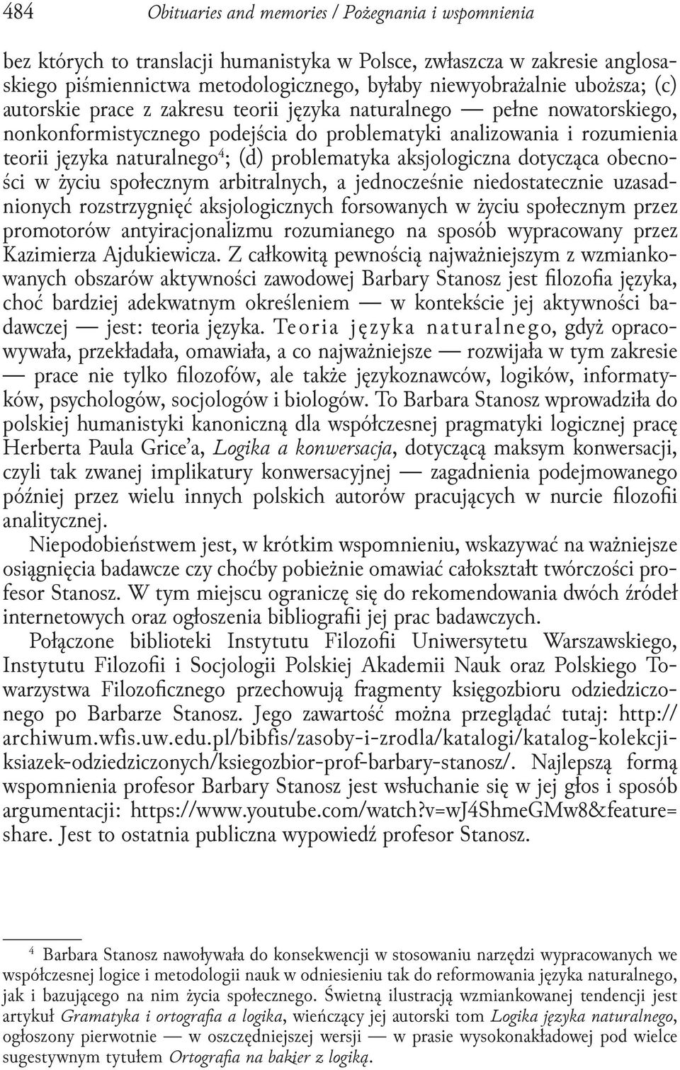 aksjologiczna dotycząca obecności w życiu społecznym arbitralnych, a jednocześnie niedostatecznie uzasadnionych rozstrzygnięć aksjologicznych forsowanych w życiu społecznym przez promotorów