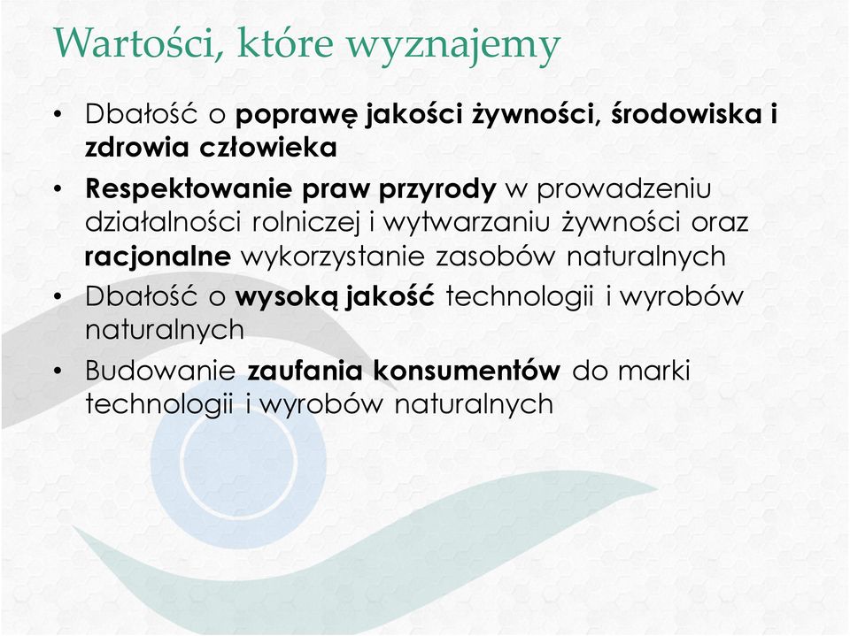 raz racjnalne wykrzystanie zasbów naturalnych Dbałść wyską jakść technlgii i