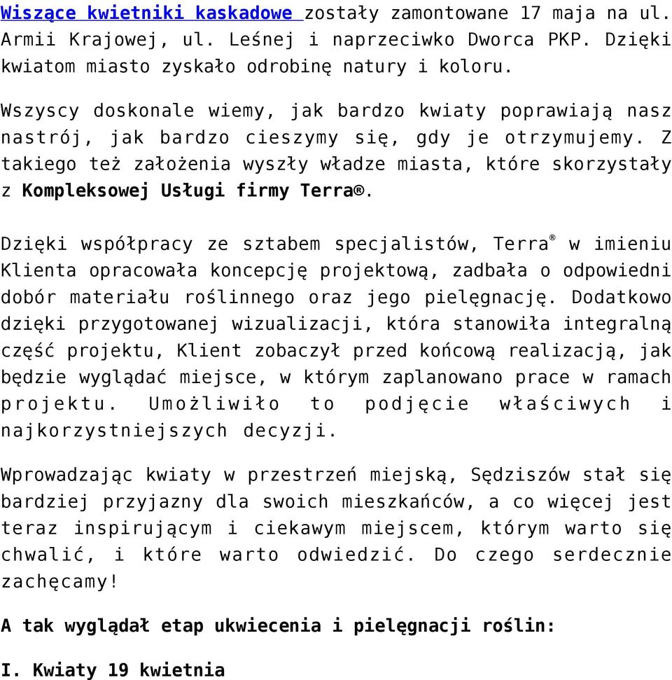 Z takiego też założenia wyszły władze miasta, które skorzystały z Kompleksowej Usługi firmy Terra.