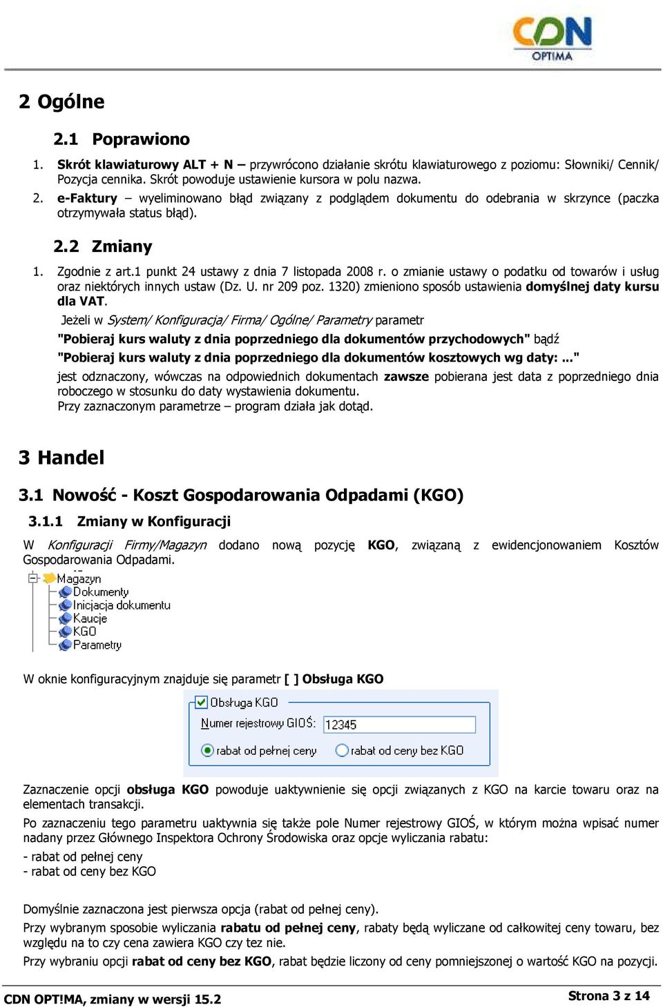 1320) zmieniono sposób ustawienia domyślnej daty kursu dla VAT.