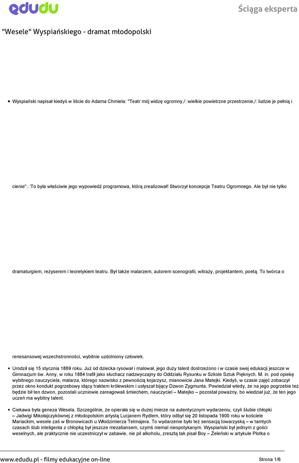 Był także malarzem, autorem scenografii, witraży, projektantem, poetą. To twórca o renesansowej wszechstronności, wybitnie uzdolniony człowiek. Urodził się 15 stycznia 1869 roku.