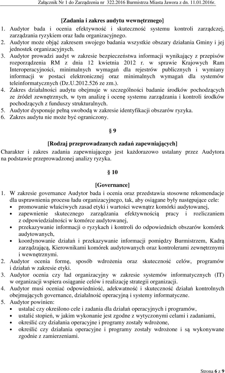 Audytor prowadzi audyt w zakresie bezpieczeństwa informacji wynikający z przepisów rozporządzenia RM z dnia 12 kwietnia 2012 r.