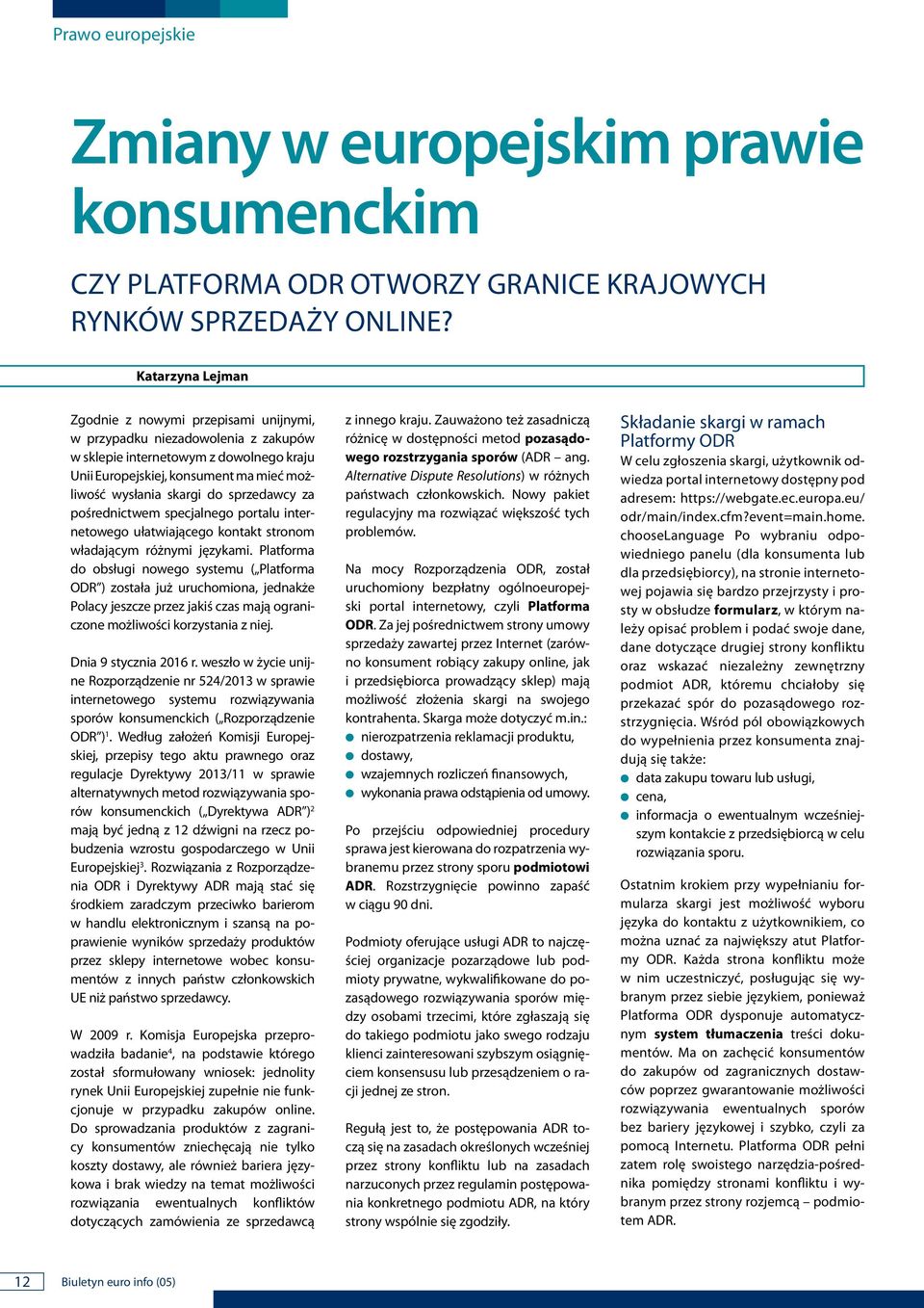 pośredictwem specjalego portalu iteretowego ułatwiającego kotakt stroom władającym różymi językami.