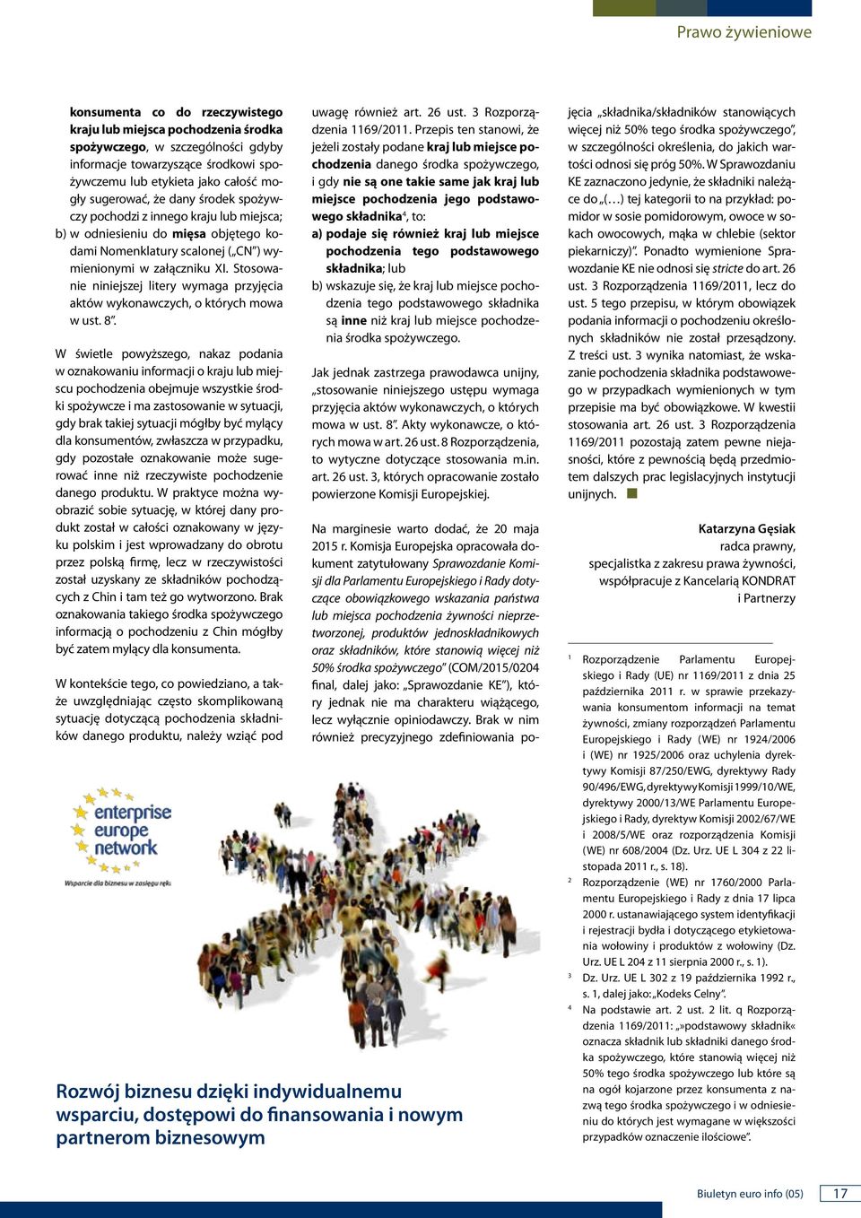 Stosowaie iiejszej litery wymaga przyjęcia aktów wykoawczych, o których mowa w ust. 8.