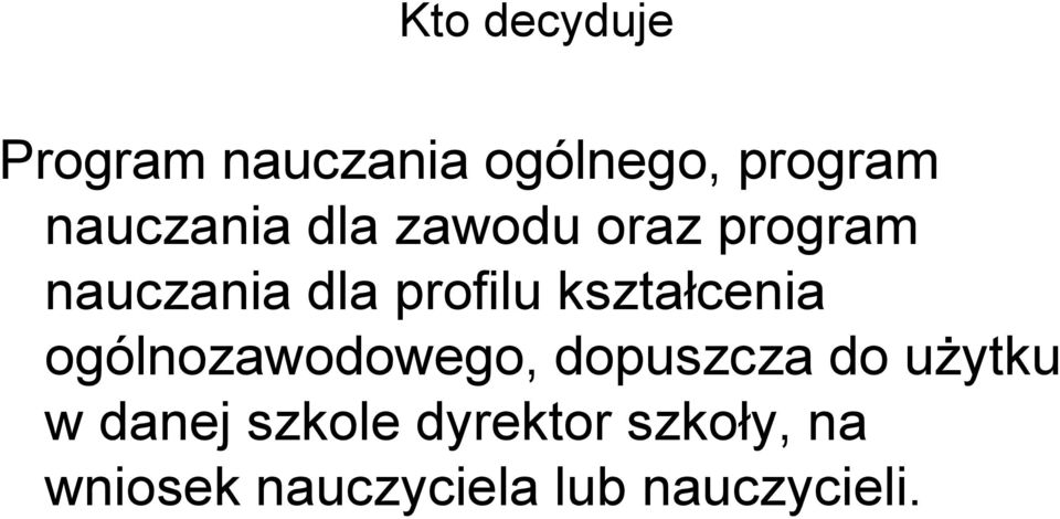 kształcenia ogólnozawodowego, dopuszcza do użytku w