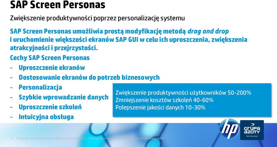 Cechy SAP Screen Personas - Uproszczenie ekranów - Dostosowanie ekranów do potrzeb biznesowych - Personalizacja - Szybkie wprowadzanie danych