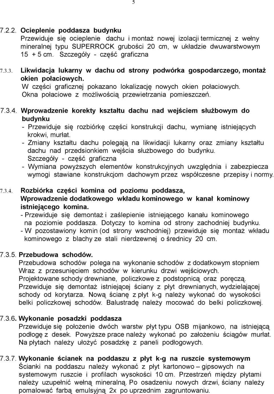 Okna połaciowe z możliwością przewietrzania pomieszczeń. 7.3.4.