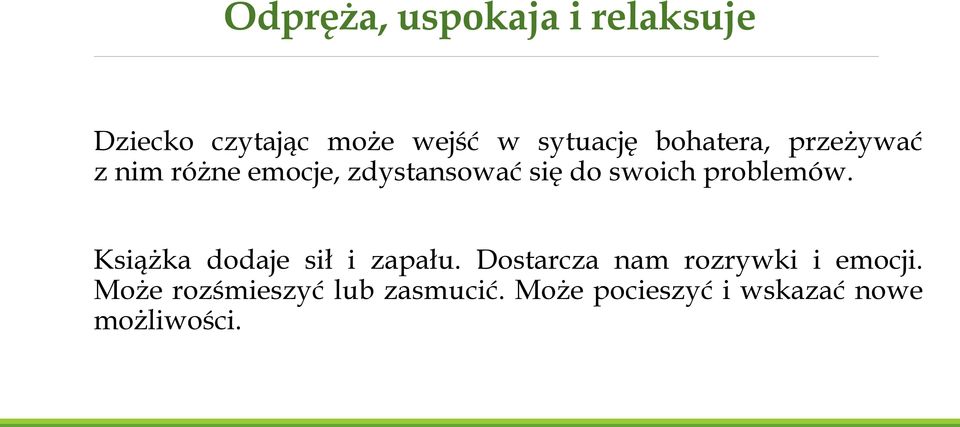 problemów. Książka dodaje sił i zapału.