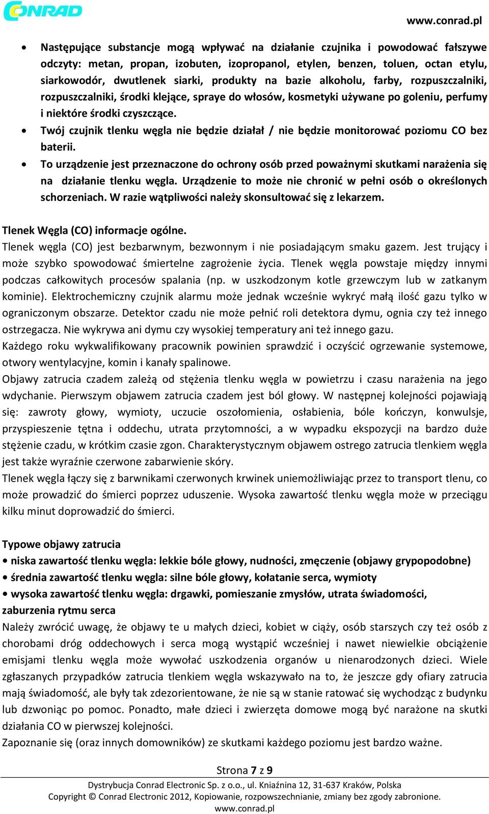 Twój czujnik tlenku węgla nie będzie działał / nie będzie monitorować poziomu CO bez baterii.