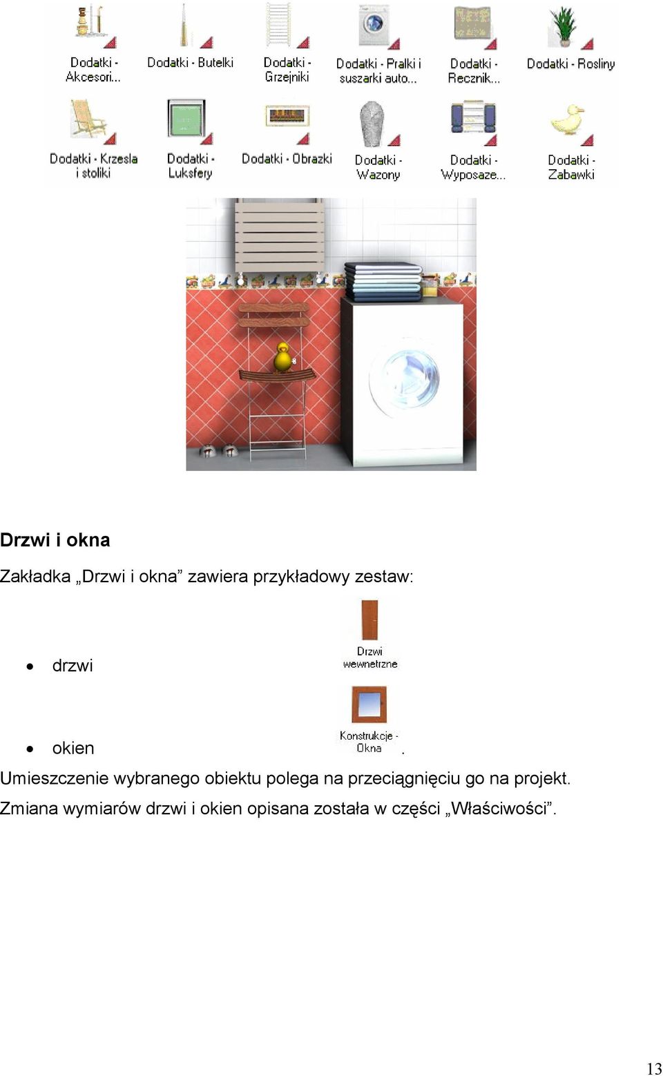 Umieszczenie wybranego obiektu polega na