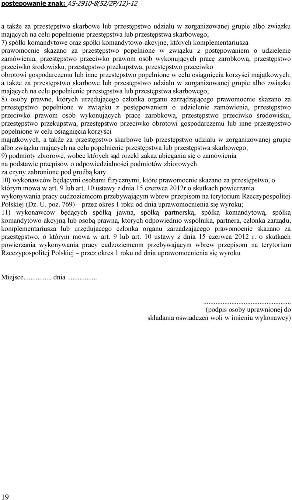 zarobkową, przestępstwo przeciwko środowisku, przestępstwo przekupstwa, przestępstwo przeciwko obrotowi gospodarczemu lub inne przestępstwo popełnione w celu osiągnięcia korzyści majątkowych, a także