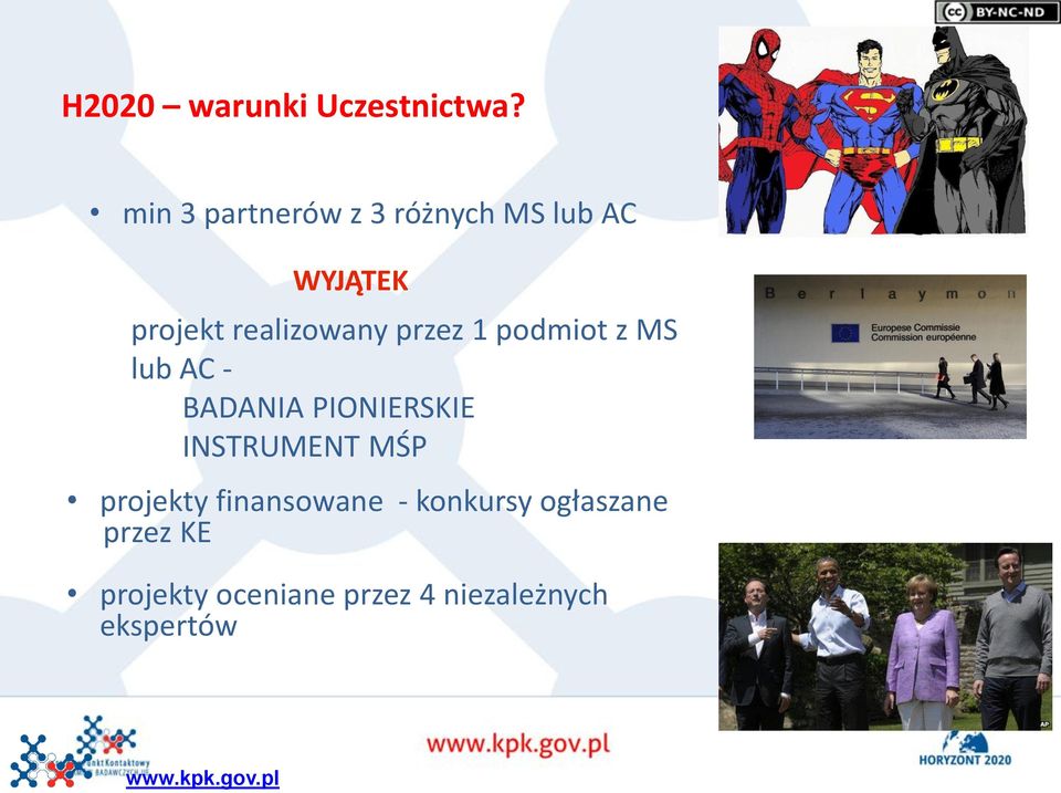 realizowany przez 1 podmiot z MS lub AC - BADANIA PIONIERSKIE