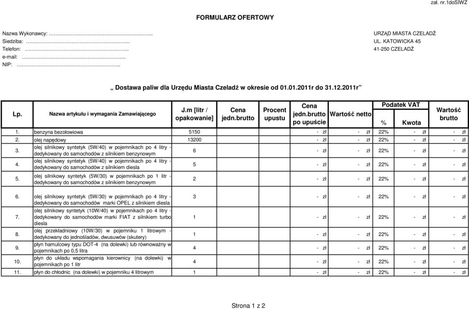 olej napędowy 13200 - zł - zł 22% - zł - zł 3. 4.
