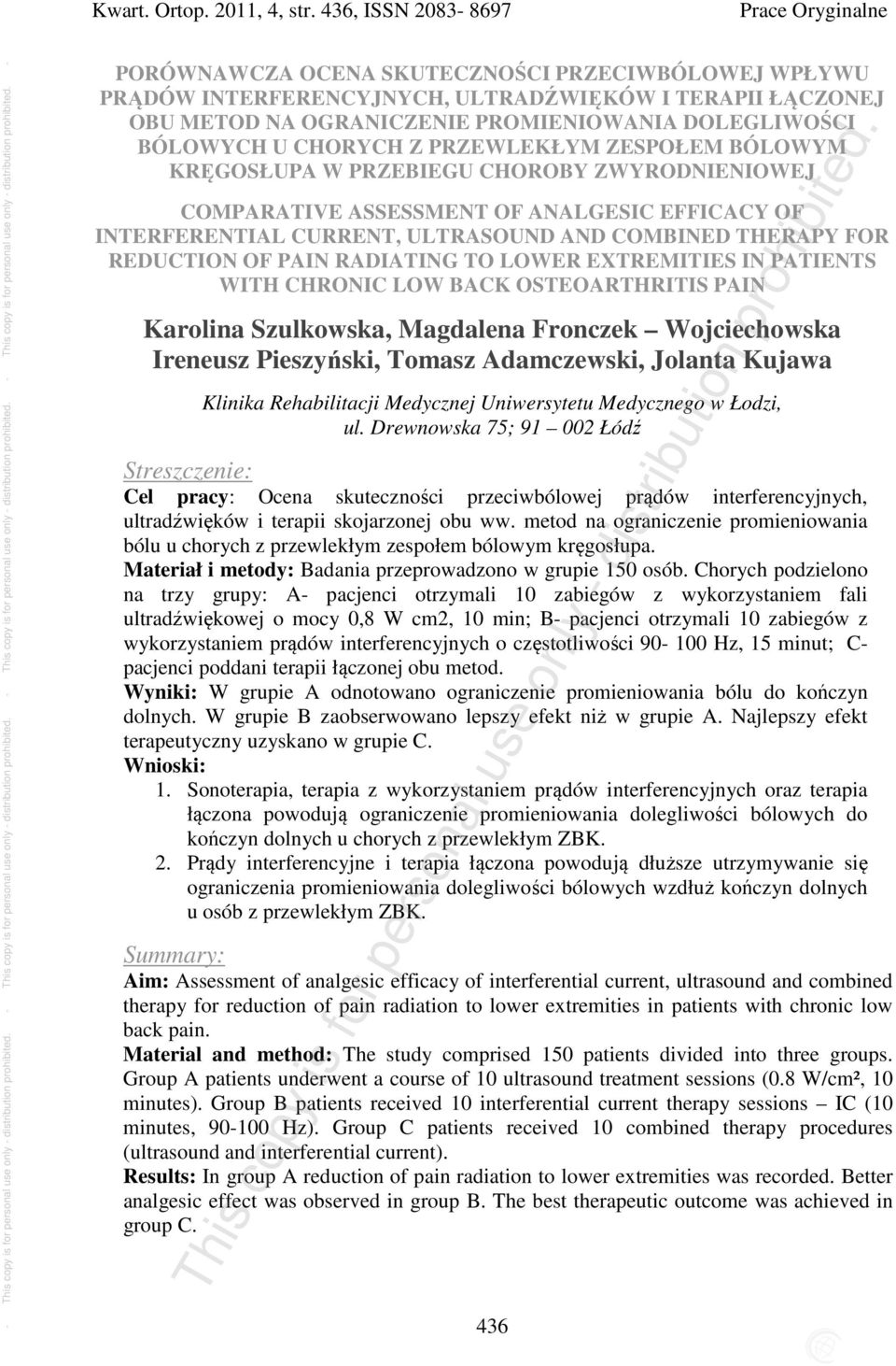BÓLOWYCH U CHORYCH Z PRZEWLEKŁYM ZESPOŁEM BÓLOWYM KRĘGOSŁUPA W PRZEBIEGU CHOROBY ZWYRODNIENIOWEJ COMPARATIVE ASSESSMENT OF ANALGESIC EFFICACY OF INTERFERENTIAL CURRENT, ULTRASOUND AND COMBINED