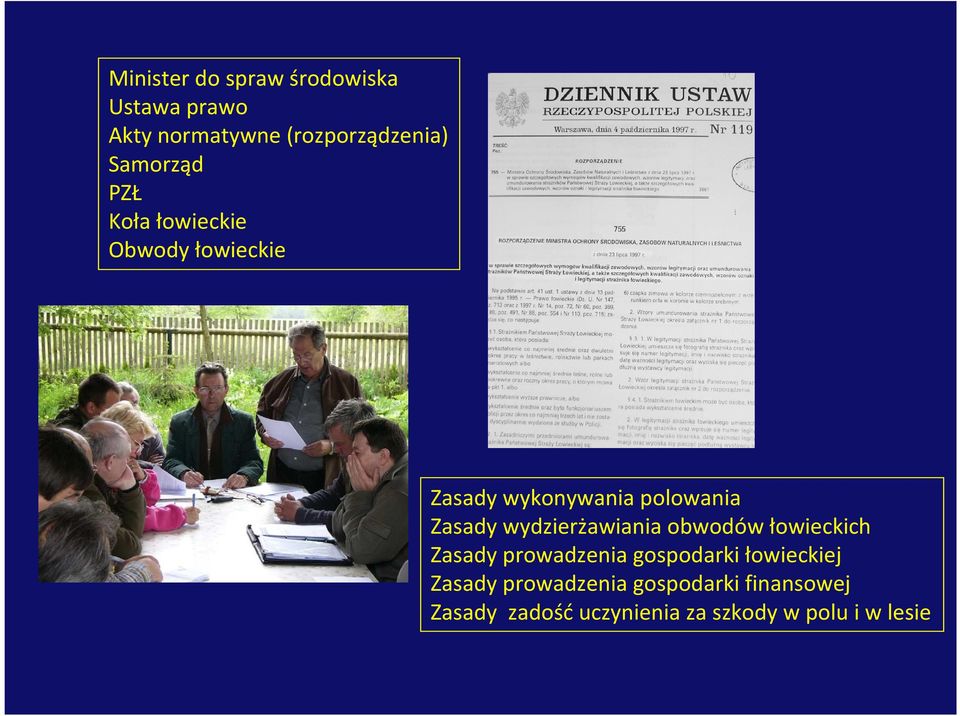 wydzierżawiania obwodów łowieckich Zasady prowadzenia gospodarki łowieckiej