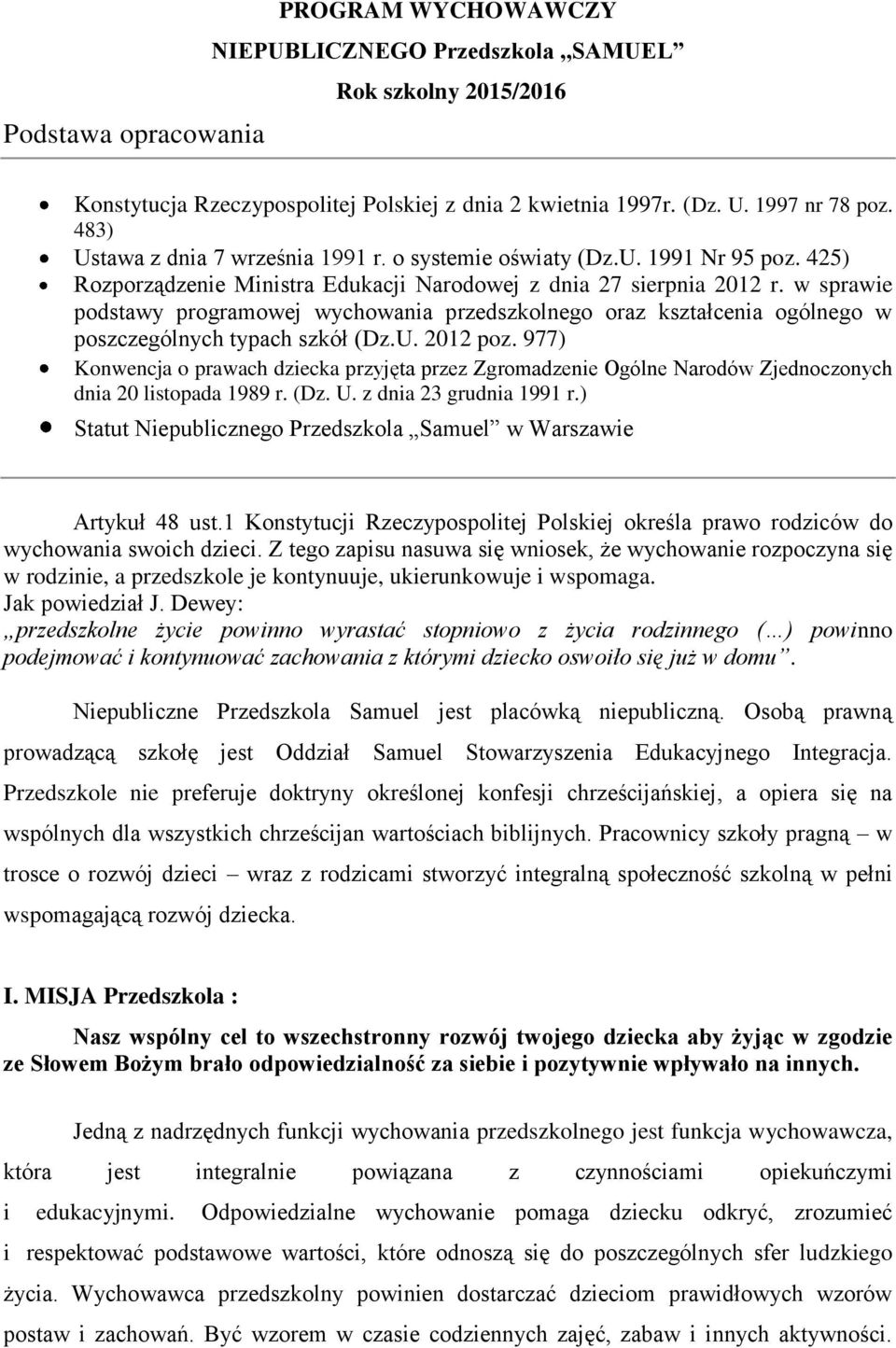 w sprawie podstawy programowej wychowania przedszkolnego oraz kształcenia ogólnego w poszczególnych typach szkół (Dz.U. 2012 poz.