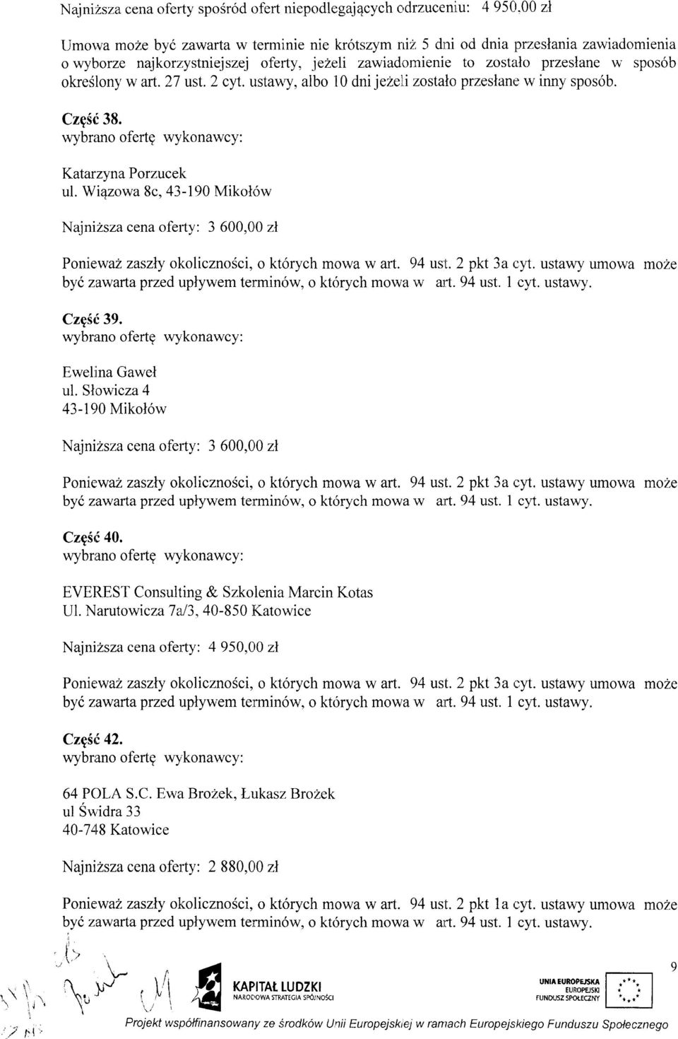 w art. 27 ust. 2 cfr.usta\ y, albo t0 dni je2e1.i zostalo przeslane w inny sposob. CzgSr!38, Katarzyna Porzucel< ul.