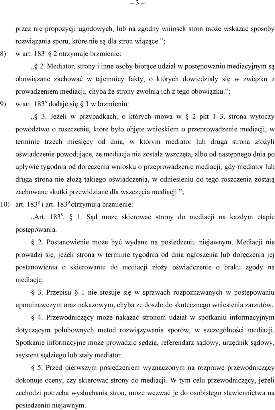 ich z tego obowiązku. ; 9) w art. 183 6 dodaje się 3 w brzmieniu: 3.