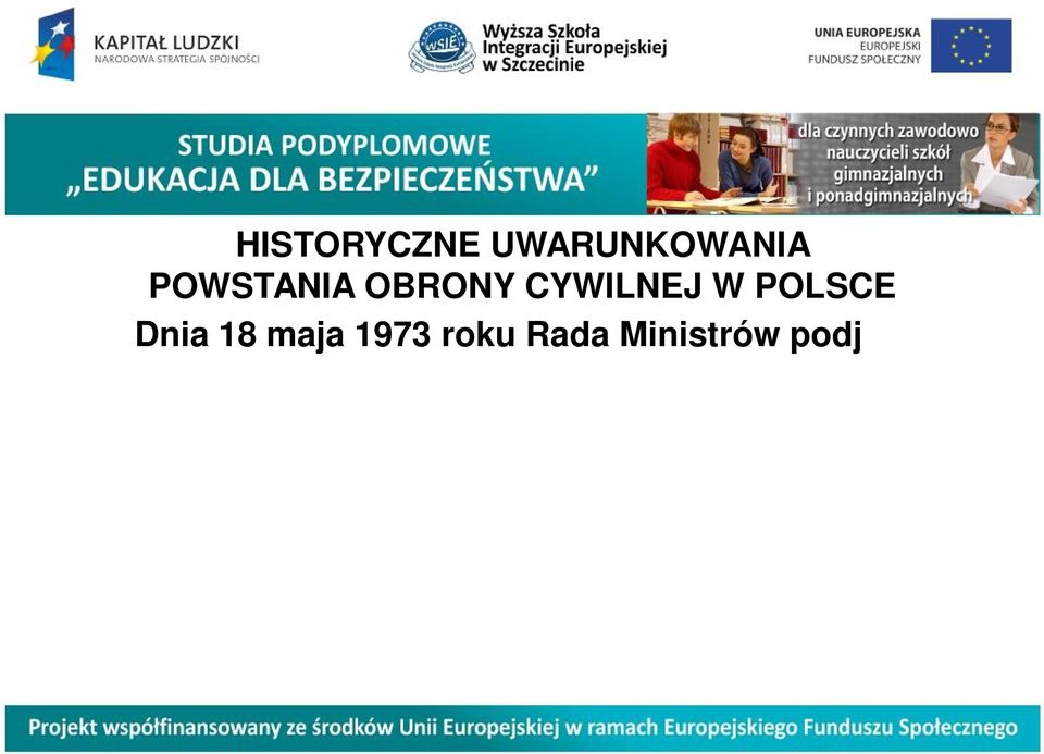 której głównym celem była ochrona ludności przed niebezpieczeństwami