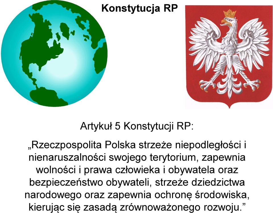 prawa człowieka i obywatela oraz bezpieczeństwo obywateli, strzeże