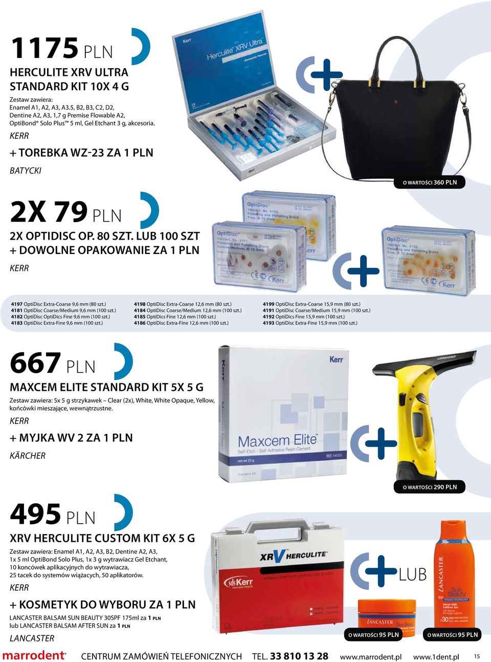 80 szt. lub 100 szt + dowolne opakowanie za 1 pln kerr 4197 OptiDisc Extra-Coarse 9,6 mm (80 szt.) 4181 OptiDisc Coarse/Medium 9,6 mm (100 szt.) 4182 OptiDisc OptiDics Fine 9,6 mm (100 szt.