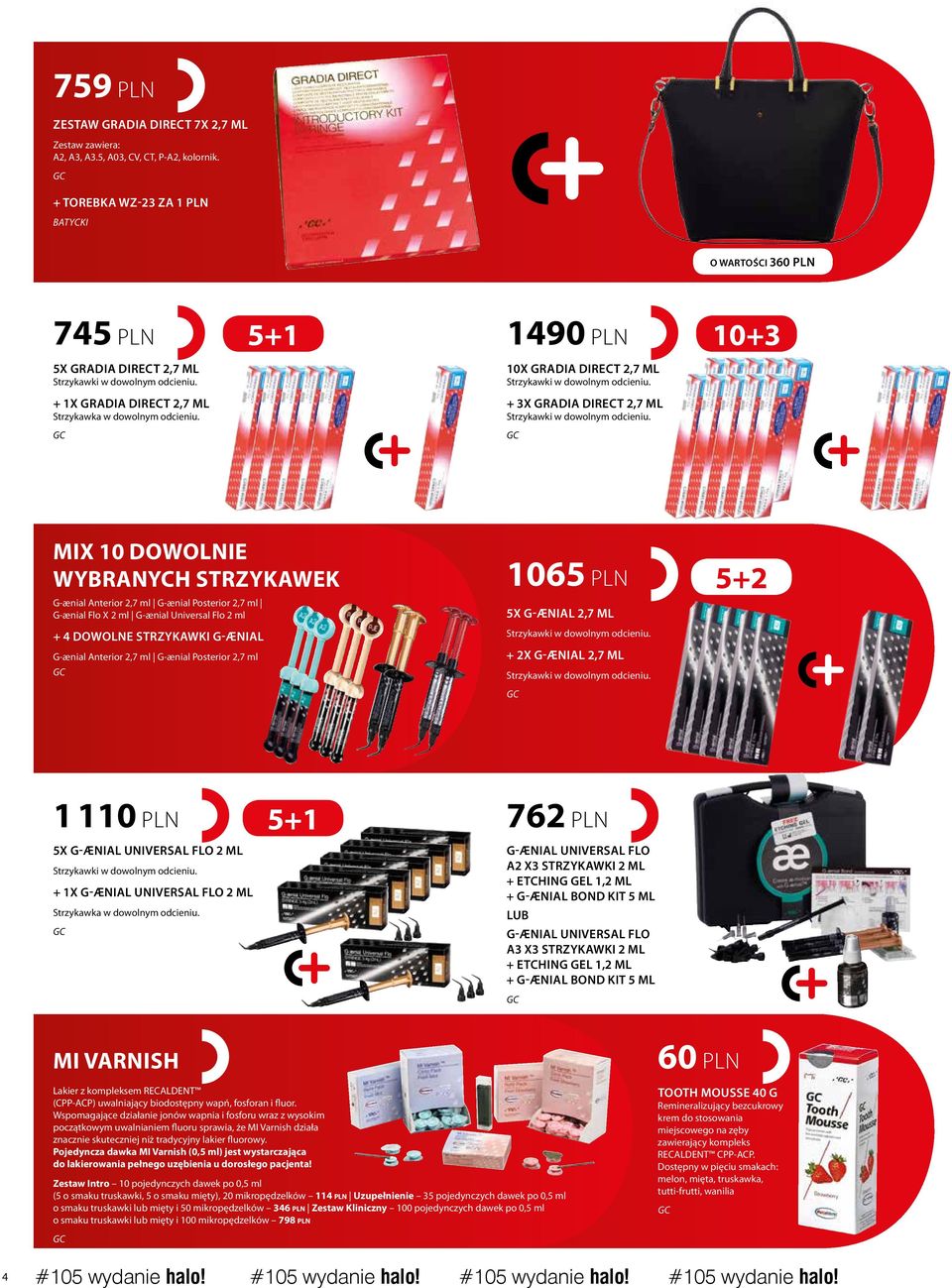 + 1x GRADIA DIRECT 2,7 ml Strzykawka w dowolnym odcieniu. + 3x GRADIA DIRECT 2,7 ml Strzykawki w dowolnym odcieniu.