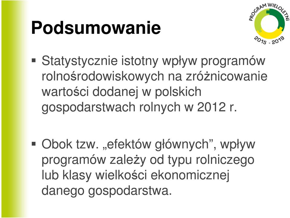 gospodarstwach rolnych w 2012 r. Obok tzw.