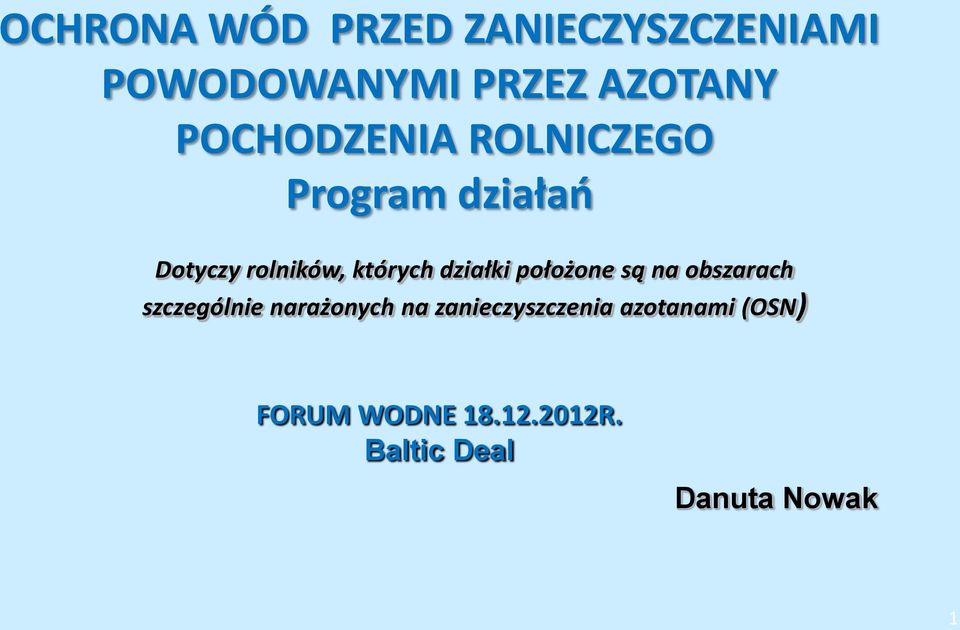 działki położone są na obszarach szczególnie narażonych na