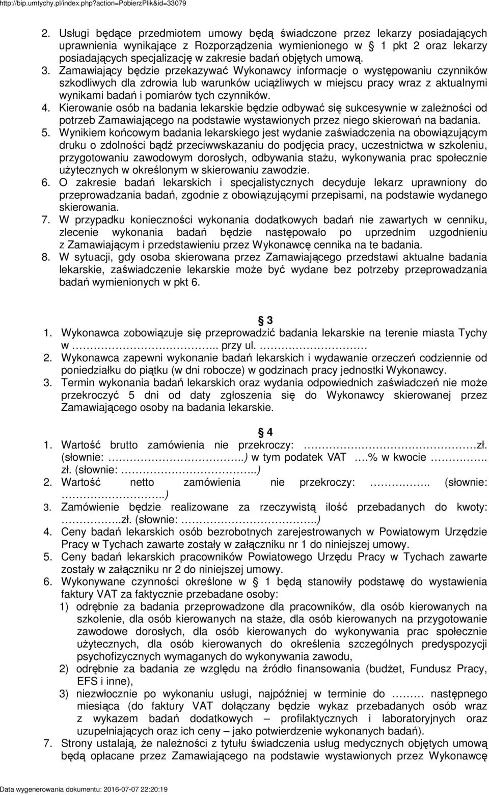 Zamawiający będzie przekazywać Wykonawcy informacje o występowaniu czynników szkodliwych dla zdrowia lub warunków uciążliwych w miejscu pracy wraz z aktualnymi wynikami badań i pomiarów tych