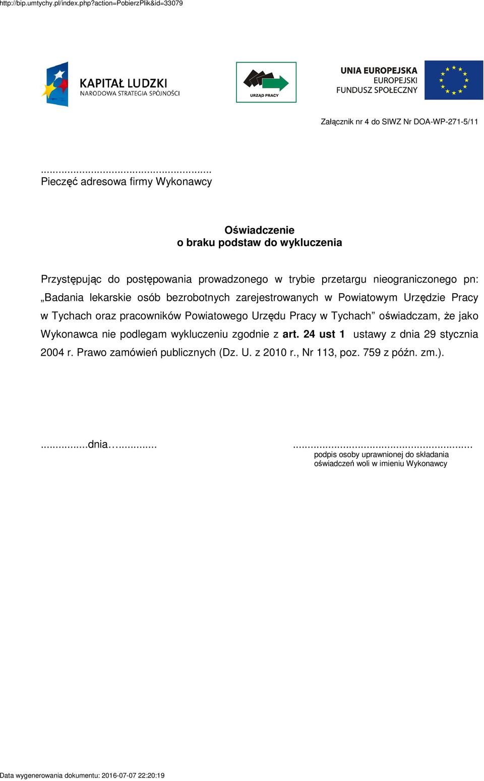 nieograniczonego pn: Badania lekarskie osób bezrobotnych zarejestrowanych w Powiatowym Urzędzie Pracy w Tychach oraz pracowników Powiatowego Urzędu Pracy w