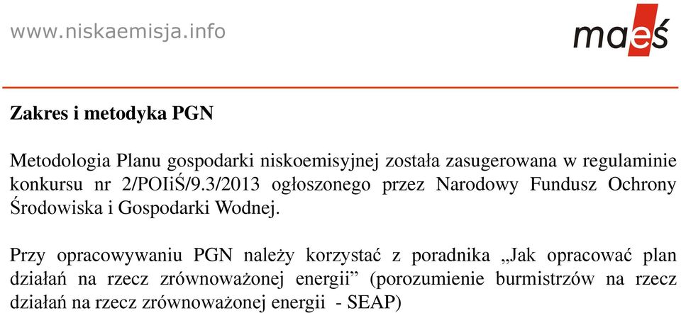 3/2013 ogłoszonego przez Narodowy Fundusz Ochrony Środowiska i Gospodarki Wodnej.