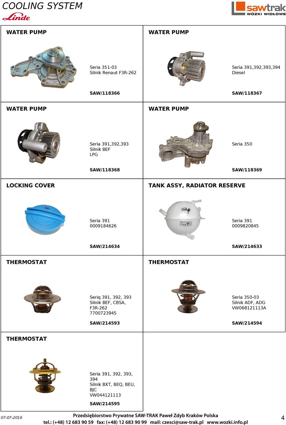 Seria 391,392,393,394 Diesel Seria 391 0009820845 SAW/214633 THERMOSTAT Seriq 391, 392, 393 Silnik BEF, CBSA, F3R-262 7700723945