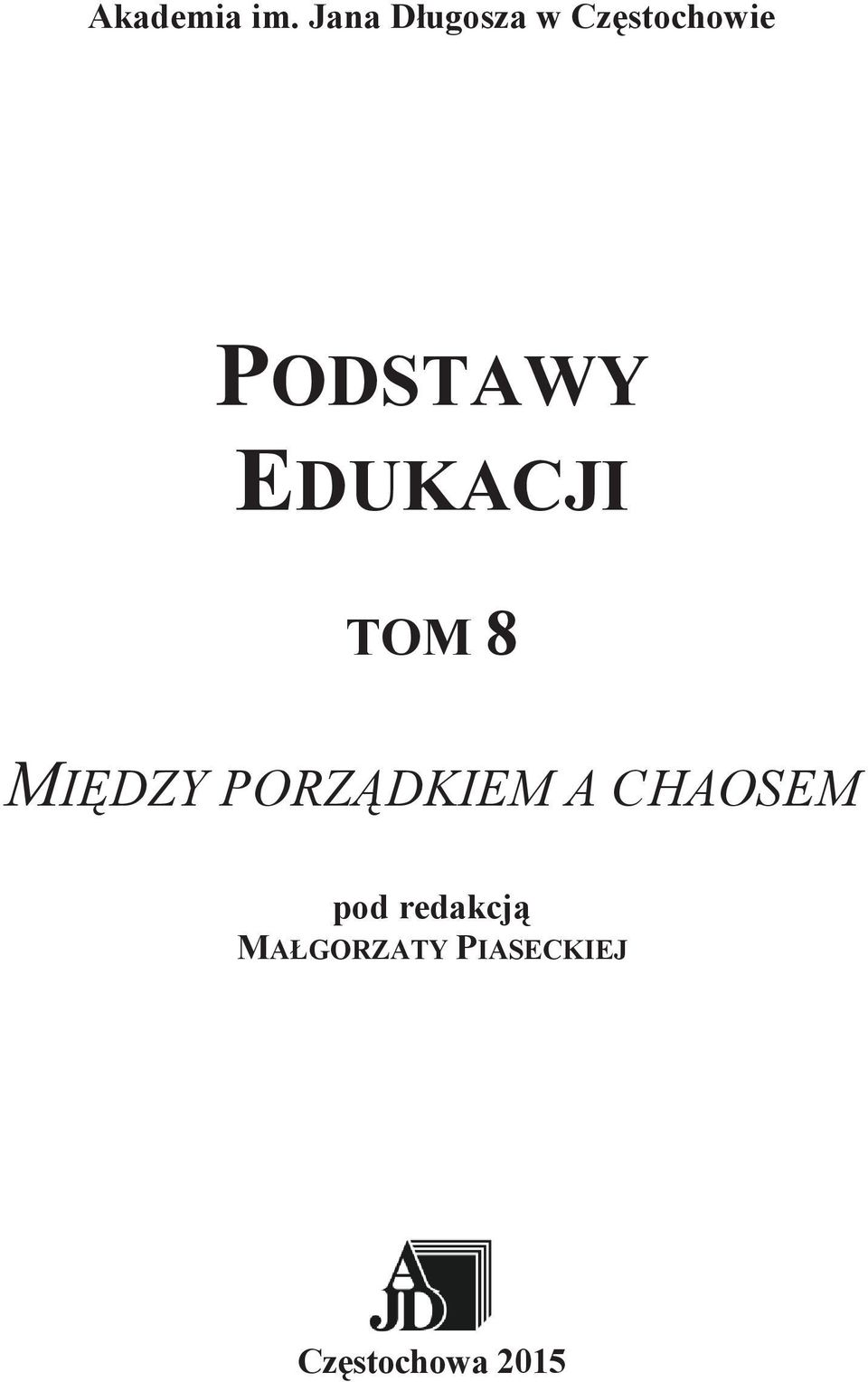 PODSTAWY EDUKACJI TOM 8 MIĘDZY