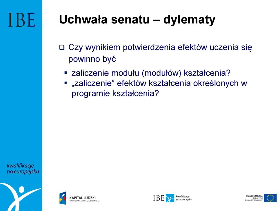 zaliczenie modułu (modułów) kształcenia?