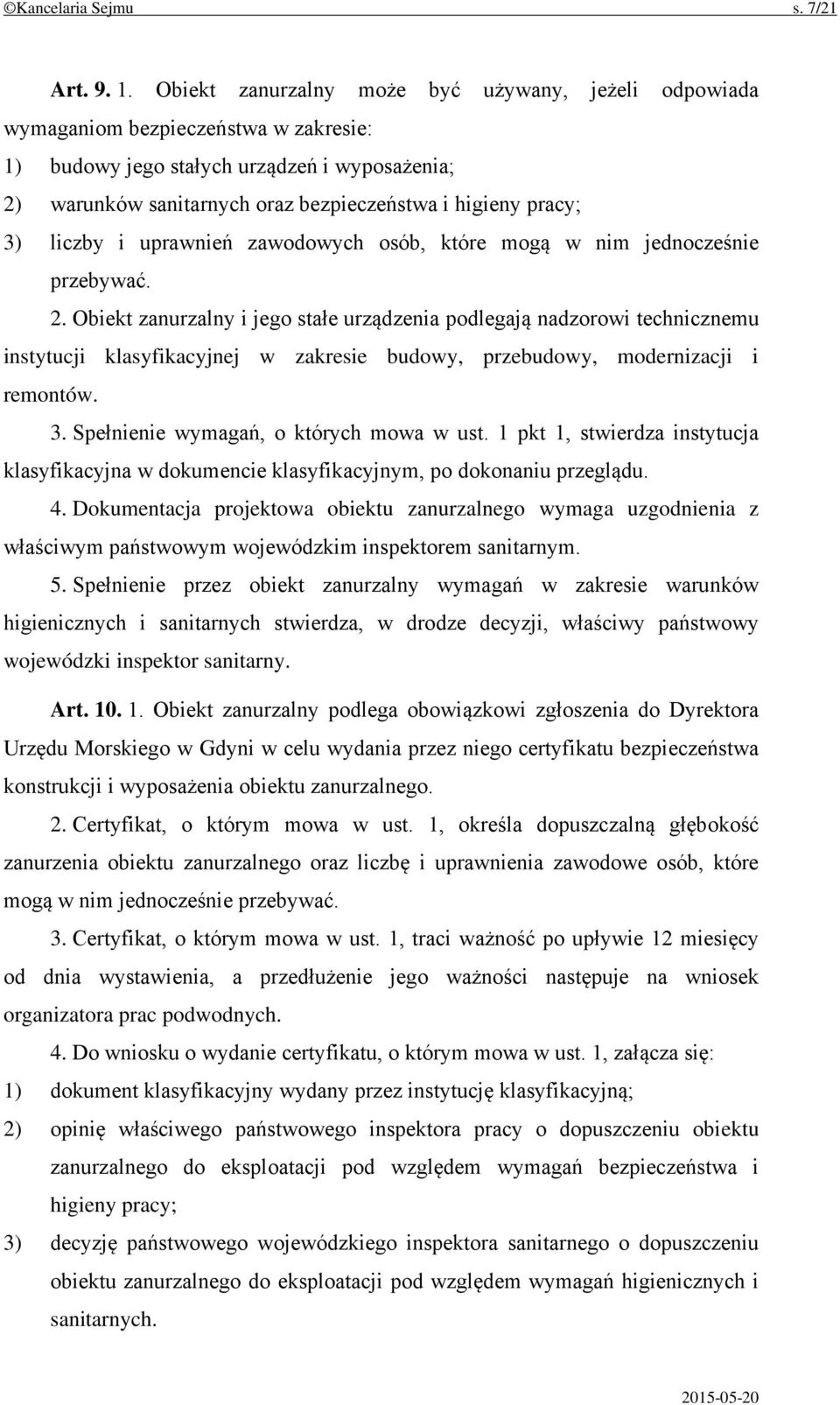 3) liczby i uprawnień zawodowych osób, które mogą w nim jednocześnie przebywać. 2.