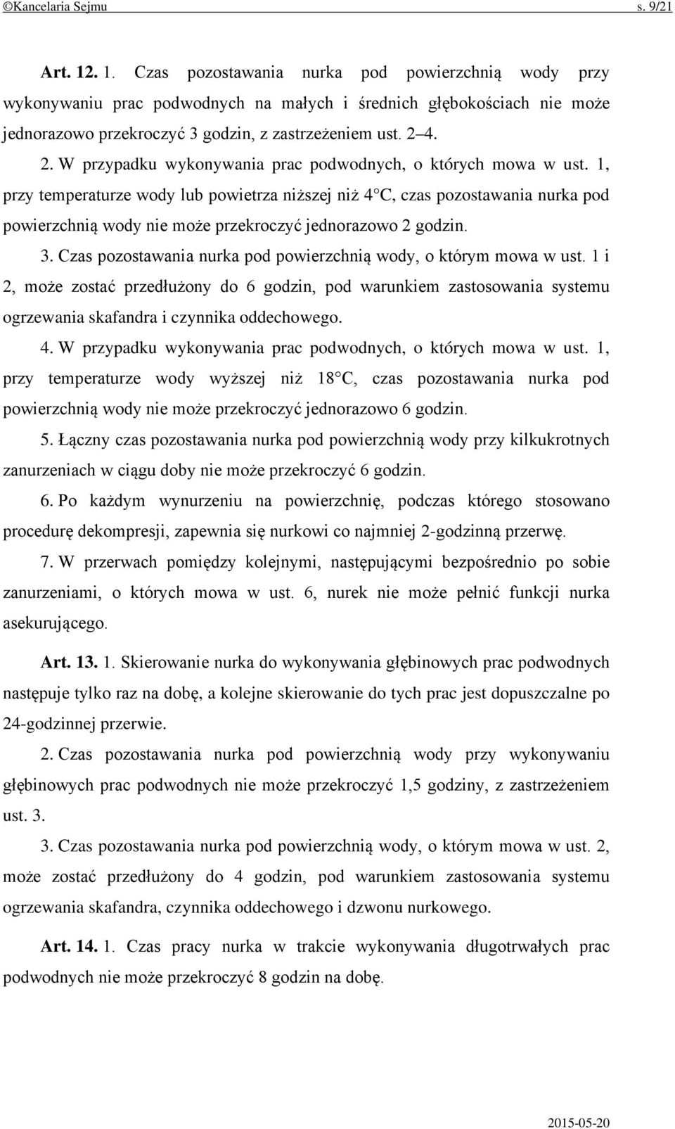 4. 2. W przypadku wykonywania prac podwodnych, o których mowa w ust.