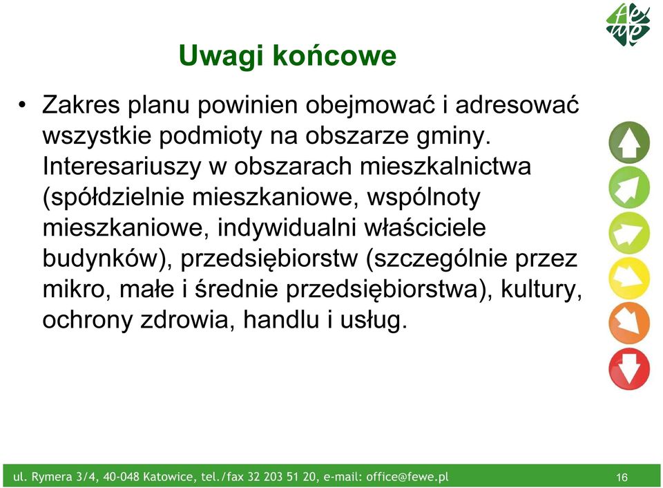 Interesariuszy w obszarach mieszkalnictwa (spółdzielnie mieszkaniowe, wspólnoty