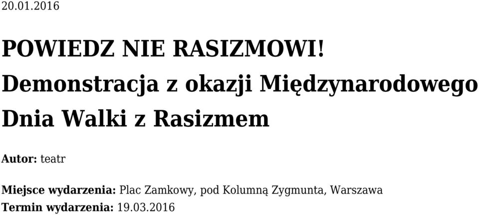 z Rasizmem Autor: teatr Miejsce wydarzenia: Plac