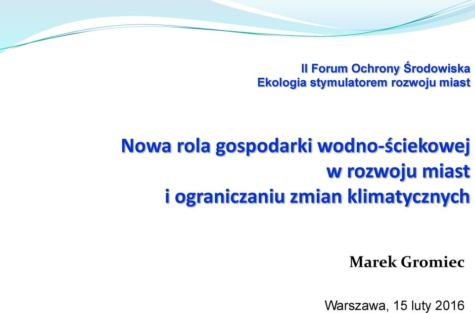 gospodarki wodno-ściekowej w rozwoju miast i