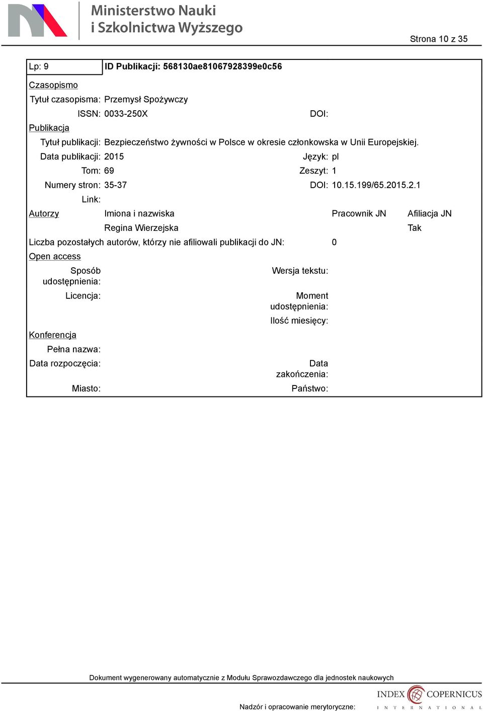 Polsce w okresie członkowska w Unii Europejskiej.
