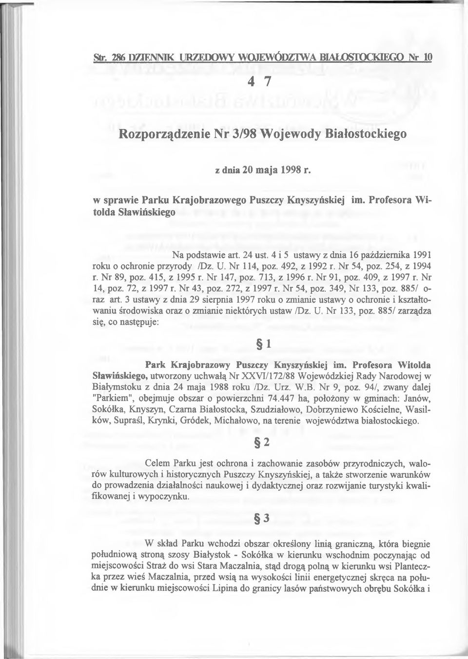 415, z 1995 r. Nr 147, poz. 713, z 1996 r. Nr 91, poz. 409, z 1997 r. Nr 14, poz. 72, z 1997 r. Nr 43, poz. 272, z 1997 r. Nr 54, poz. 349, Nr 133, poz. 885/ o raz art.