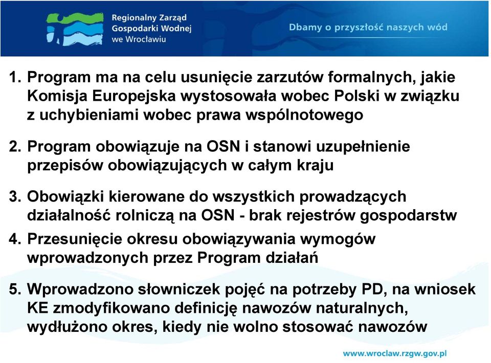 Obowiązki kierowane do wszystkich prowadzących działalność rolniczą na OSN - brak rejestrów gospodarstw 4.