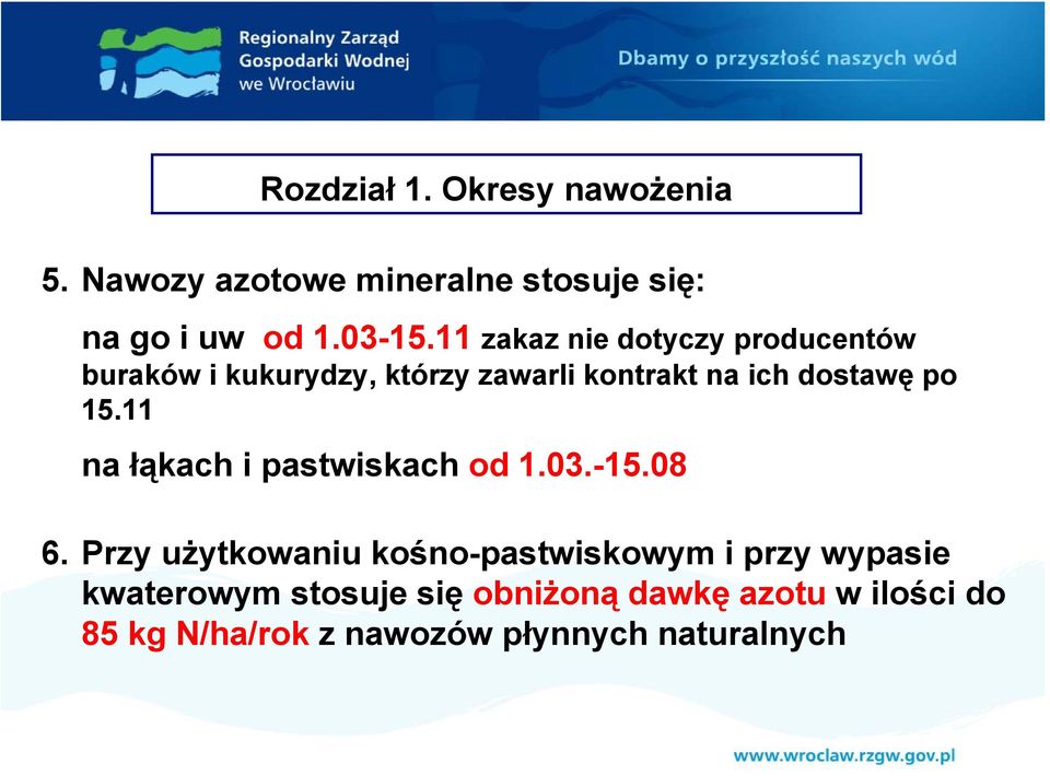 15.11 na łąkach i pastwiskach od 1.03.-15.08 6.
