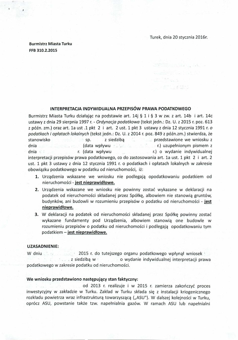 1 pkt 3 ustawy z dnia 12 stycznia 1991 r. o podatkach i opłatach lokalnych (tekst jedn.: Dz. U. z 2014 r. poz. 849 z późn.zm.) stwierdza, że stanowisko sp.