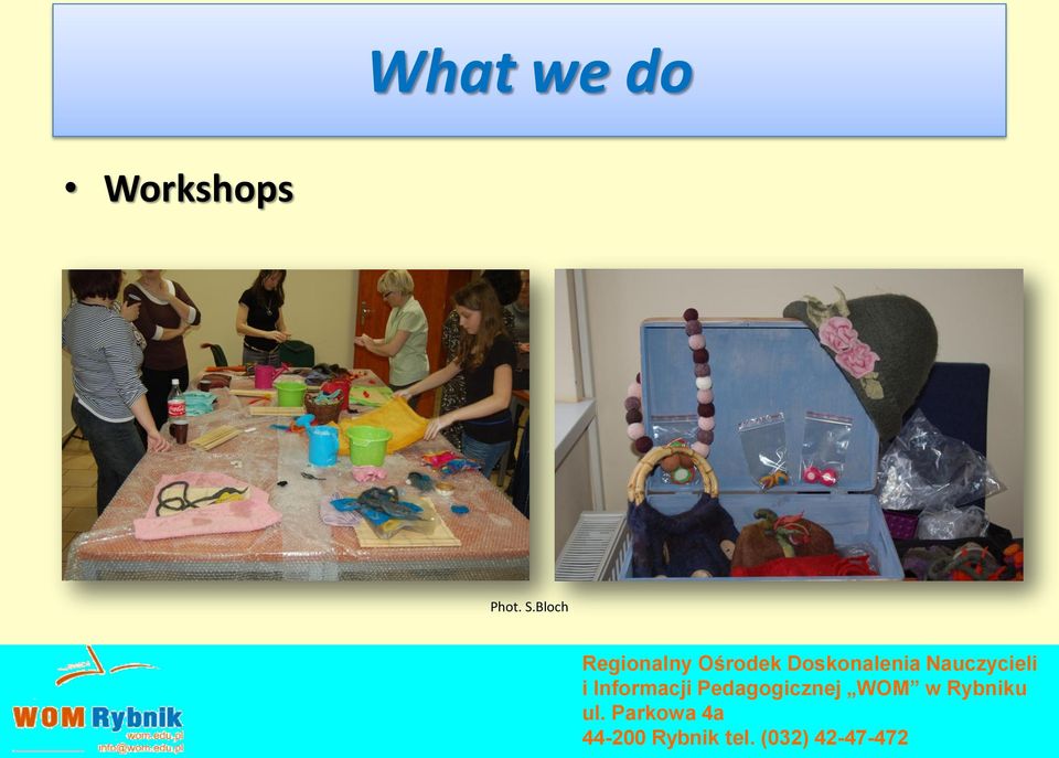 Workshops