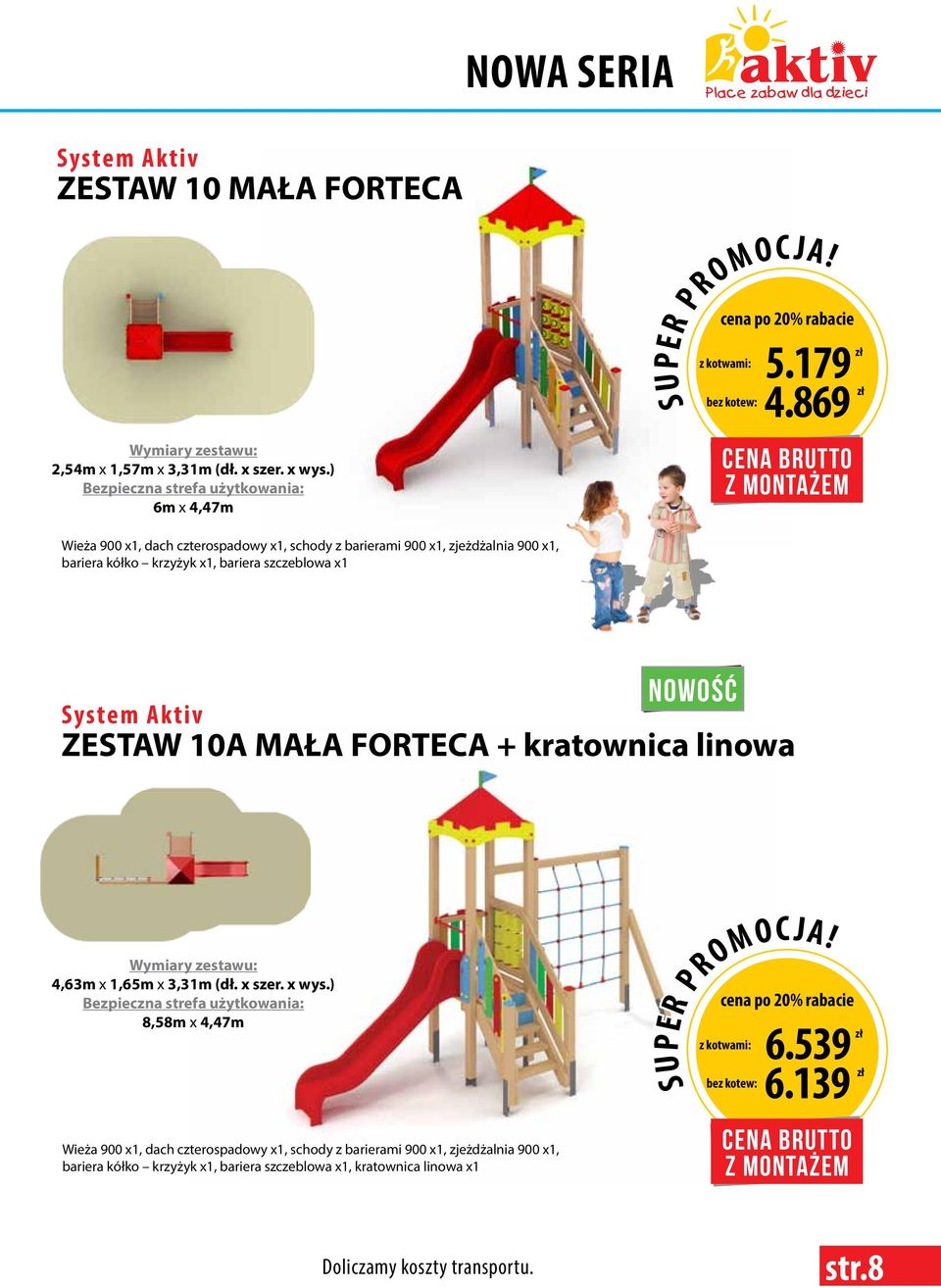 szczeblowa x1 NOWOŚĆ ZESTAW 10A MAŁA FORTECA + kratownica linowa 4,63m x 1,65m x 3,31m (dł. x szer. x wys.