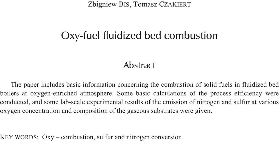 Some basic calculations of the process efficiency were conducted, and some lab-scale experimental results of the emission
