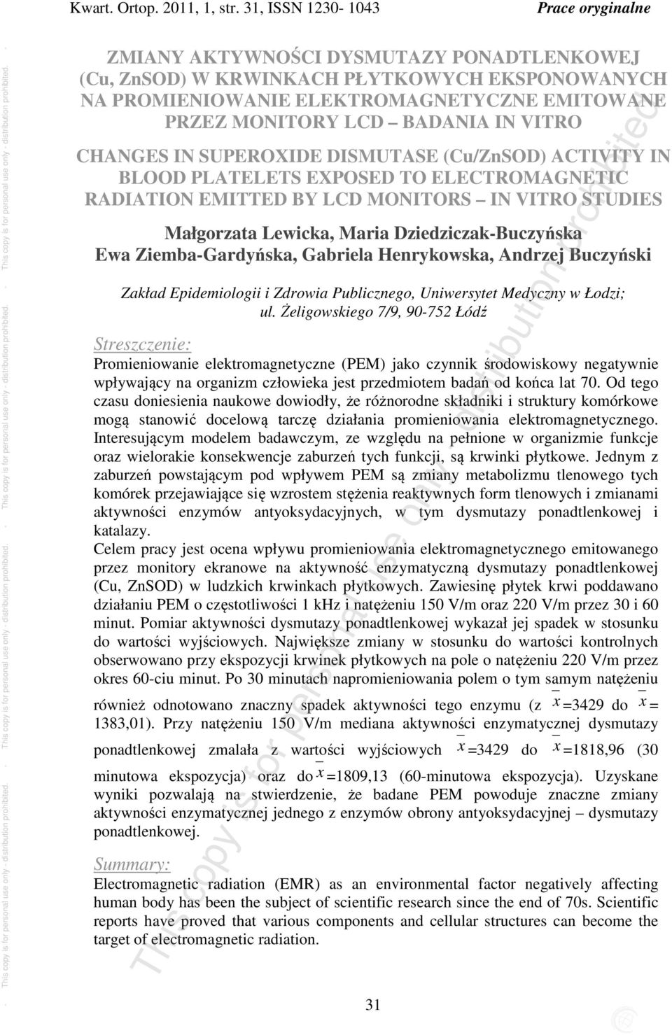 VITRO CHANGES IN SUPEROXIDE DISMUTASE (Cu/ZnSOD) ACTIVITY IN BLOOD PLATELETS EXPOSED TO ELECTROMAGNETIC RADIATION EMITTED BY LCD MONITORS IN VITRO STUDIES Małgorzata Lewicka, Maria